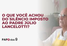 Papo das 9 #988 O que você achou do silêncio imposto ao Padre Júlio Lancelotti?